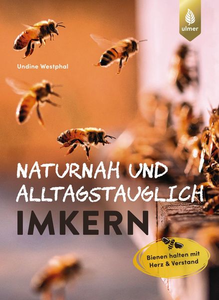 Naturnah und Alltagstauglich Imkern