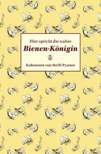 Hier spricht die wahre Bienen Königin