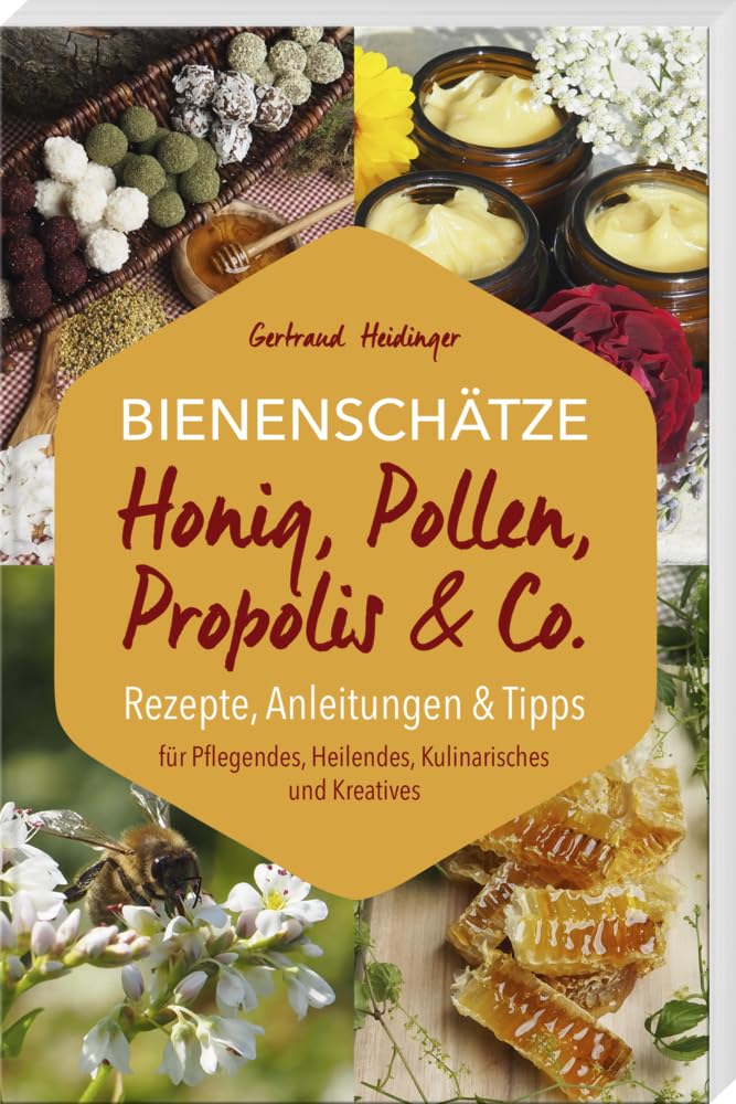 Bienenschätze – Honig, Pollen, Propolis & Co